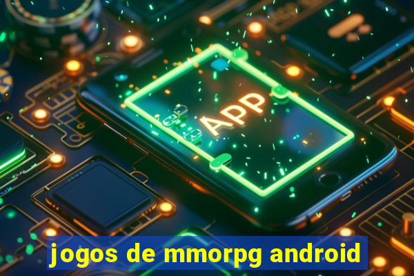 jogos de mmorpg android